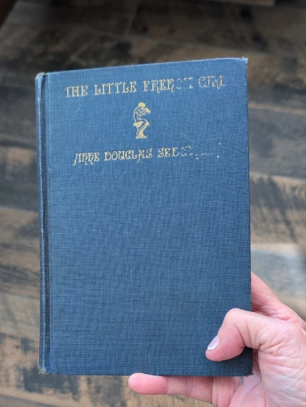 Vintage 1924 The Little French Girl Hardcover Historical Fiction Book Rare Find